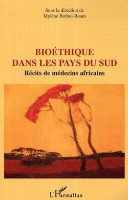 Bioéthique dans les pays du Sud - Récits de médecins africains