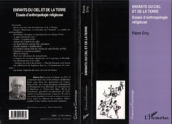 ENFANTS DU CIEL ET DE LA TERRE - Essais d'anthropologie religieuse