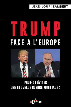 Trump face à l'Europe - Peut-on éviter une nouvelle guerre mondiale ?