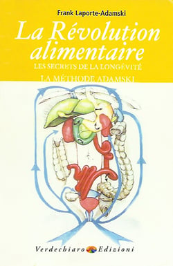 La revolution alimentaire - Les secrets de la longévité!! La “méthode Adamski”