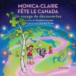 Monica-Claire fête le Canada - Un voyage de découvertes