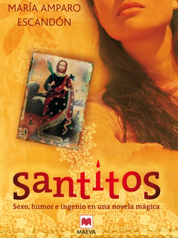 Santitos - Sexo, humor e ingenio en una novela mágica.