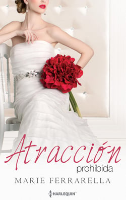 Atracción prohibida - El mejor regalo para San Valentín, una novela de Harlequin