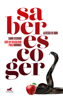Saber escoger. Guía de sexualidad para hombres