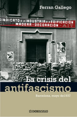 La crisis del antifascismo - Barcelona, mayo de 1937