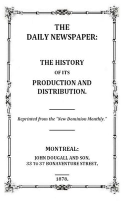 The Daily Newspaper - The History of its Production and Distibution