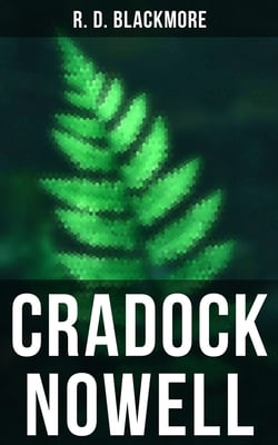 Cradock Nowell - A Tale of the New Forest