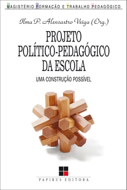 Projeto político-pedagógico da escola - Uma construção possível