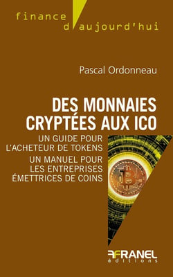 Des monnaies cryptées aux ICO - Un guide pour l'acheteur de tokens - Un manuel pour les entreprises émettrices de coins