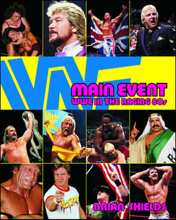 Main Event - WWE in the Raging 80s