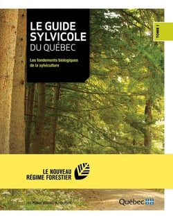 Le guide sylvicole du Québec - Tome I - Les fondements biologiques de la sylviculture