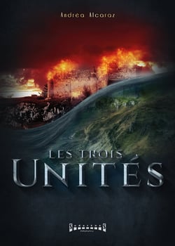 Les trois unités - Un roman énigmatique
