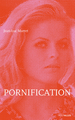 Pornification - Vie de Karin Schubert