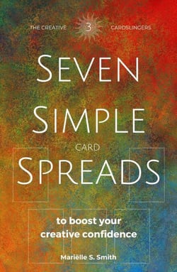 Seven Simple Card Spreads to Boost Your Creative Confidence