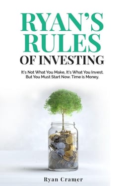 Ryan’s Rules of Investing: It’s Not What You Make — It’s What You Invest: But You Must Start Now. Time Is Money.
