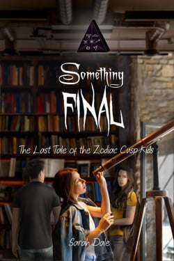 Something Final - Tales of the Zodiac Cusp Kids