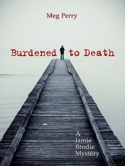 Burdened to Death: A Jamie Brodie Mystery - The Jamie Brodie Mysteries, #3