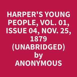 Harper's Young People, Vol. 01, Issue 04, Nov. 25, 1879 (Unabridged)