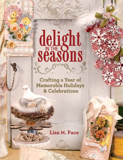 Delight in the Seasons - Crafting a Year of Memorable Holidays and Celebrations