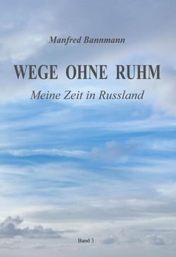 Wege ohne Ruhm - Meine Zeit in Russland