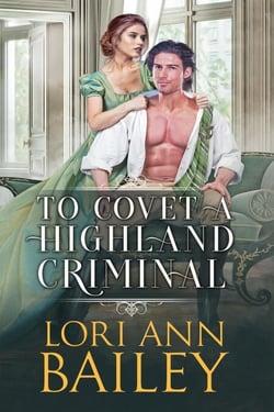 To Covet a Highland Criminal - Wicked Highland Misfits, #2