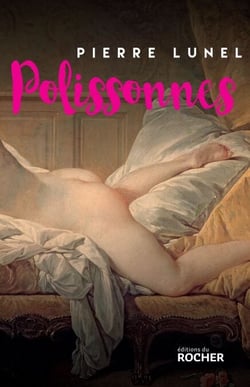 Polissonnes - Les grands secrets d'alcôves de l'Histoire
