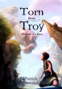 Torn from Troy - Odyssey of a Slave: Book 1