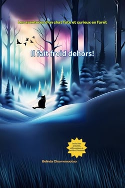 Il fait froid dehors!: Une aventure de chat et une histoire d'animaux de la forêt pour les enfants - Lucky the Cat, #1