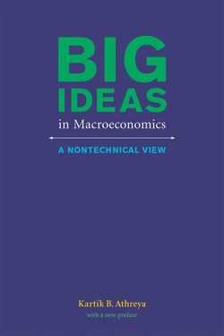 Big Ideas in Macroeconomics - A Nontechnical View
