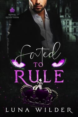 Fated To Rule - Royal Rejection, #4
