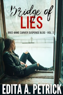 Bridge of Lies - Bree-Anne Carver Suspense Blog Book 2