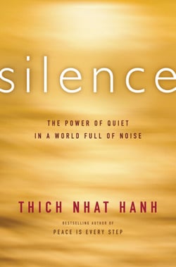 Silence - The Power of Quiet in a World Full of Noise