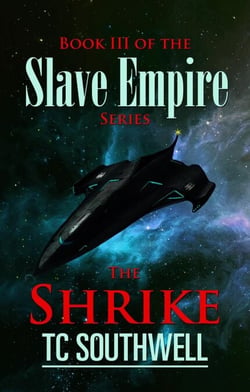 Slave Empire III - The Shrike - Slave Empire, #3