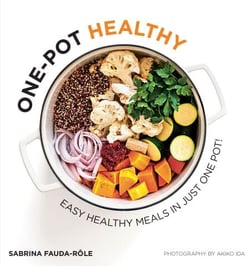 One-pot Healthy - Easy Healthy Meals in Just One Pot