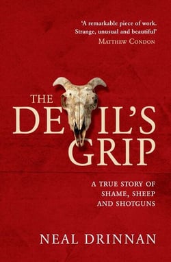 The Devil's Grip - A true story of sheep, shame and shotguns