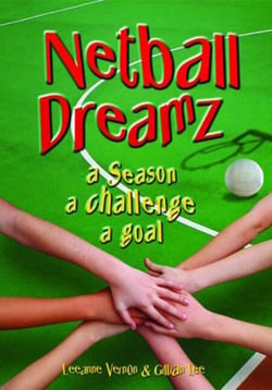 Netball Dreamz - a Season a Challenge a Goal - Netball Dreamz, #2