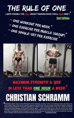 The Rule of One: Maximum Strength &amp; Size in Less Than One Hour a Week