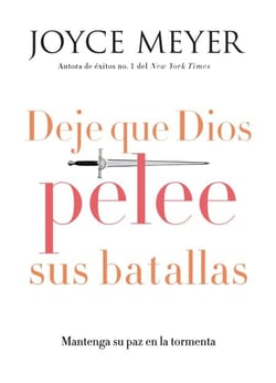 Deje que Dios pelee sus batallas - Mantenga su paz en la tormenta
