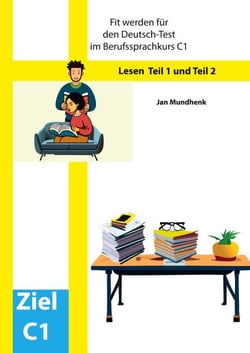 Fit werden für den Deutsch-Test für Berufssprachkurse C1: Lesen - Teil 1 und Teil 2