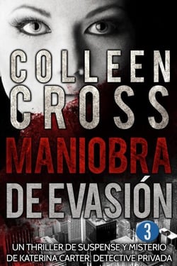 Maniobra de evasión - Episodio 3 - Serie thriller de suspenses y misterios de Katerina Carter,  detective privada, en 6 episodios, #3