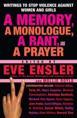 A Memory, a Monologue, a Rant, and a Prayer - Writings to Stop Violence Against Women and Girls