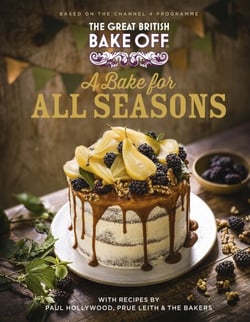 The Great British Bake Off: A Bake for all Seasons - The official 2021 Great British Bake Off book