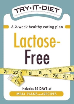 Try-It Diet: Lactose-Free - A two-week healthy eating plan
