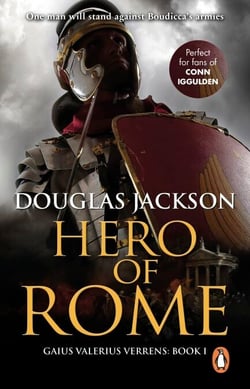 Hero of Rome - An action-packed and riveting novel of Roman adventure…