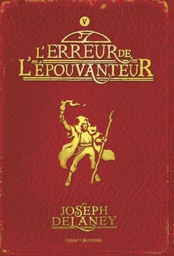 L'Épouvanteur, Tome 05 - L'erreur de l'Épouvanteur