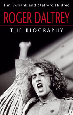 Roger Daltrey - The biography