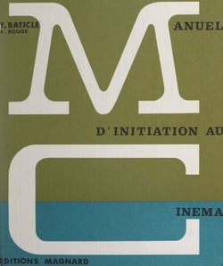 Étudier, connaître, aimer le cinéma - Ouvrage destiné aux lycéens (de la 4e aux classes terminales), aux étudiants, aux adhérents de ciné-clubs