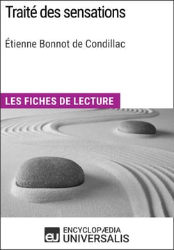 Traité des sensations d'Étienne Bonnot de Condillac - Les Fiches de lecture d'Universalis