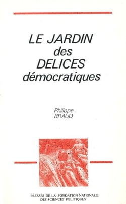 Le jardin des délices démocratiques - Pour une lecture psycho-affective des régimes pluralistes