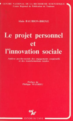 Le projet personnel et l'innovation sociale - Analyse psycho-sociale des engagements coopératifs et des transformations rurales